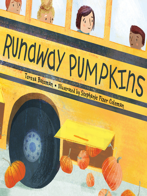 Title details for Runaway Pumpkins by Teresa Bateman - Available